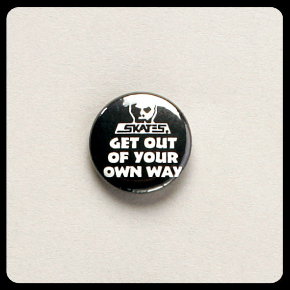 Get Out... punk pin