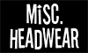 misc - headwear