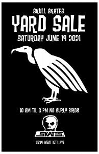 Skull Skates Yard Sale June 19, 2021