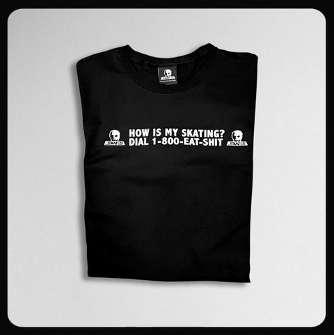 How's My Skating? t shirt